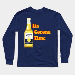 It Corona Time! Long Sleeve T-Shirt